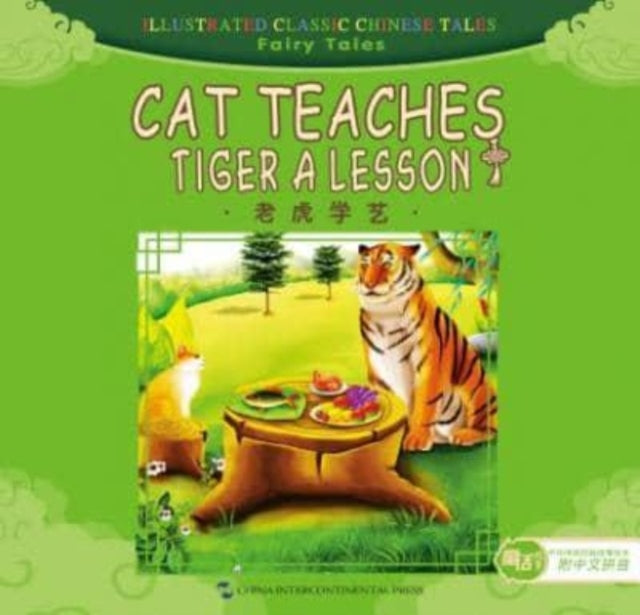 Book cover of: Cat Teaches Tiger a Lesson - Illustrated Classic Chinese Tales