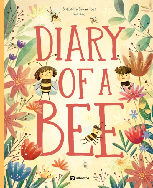 Book cover of: Diary of a Bee. By: Stepanka Sekaninova