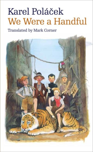 Book cover of: We Were a Handful. By: Karel Polácek