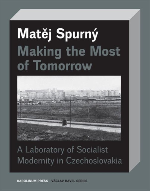 Book cover of: Making the Most of Tomorrow. By: Matej Spurný