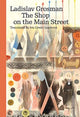 Book cover of: Shop on Main Street. By: Ladislav Grosman