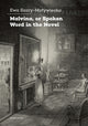 Book cover of: Malvina, or Spoken Word in the Novel. By: Ewa Szary-Matywiecka