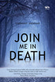 Book cover of: Join Me In Death