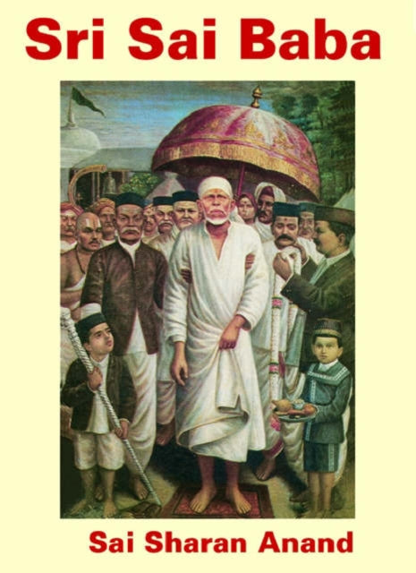 Book cover of: Shri Sai Baba. By: Swami Sai Sharan Anand