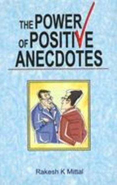 Book cover of: Power of Positive Anecdotes