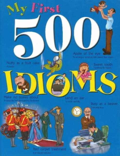 Book cover of: My First 500 Idioms