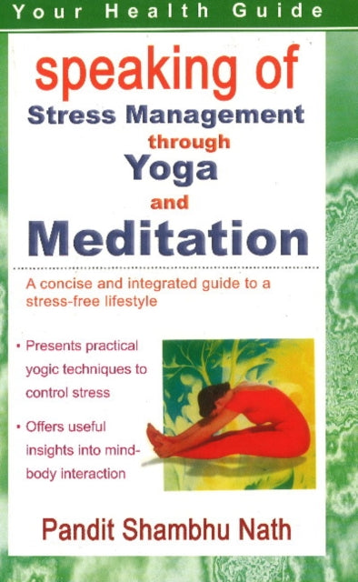Book cover of: Speaking of Stress Management Through Yoga & Mediation