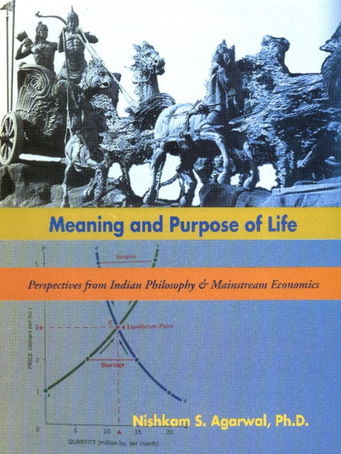 Book cover of: Meaning & Purpose of Life. By: Nishkam S. Agarwal