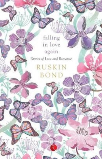 Book cover of: Falling in Love Again. By: Ruskin Bond