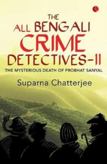 Book cover of: All Bengali Crime Detectives II. By: Suparna Chatterjee