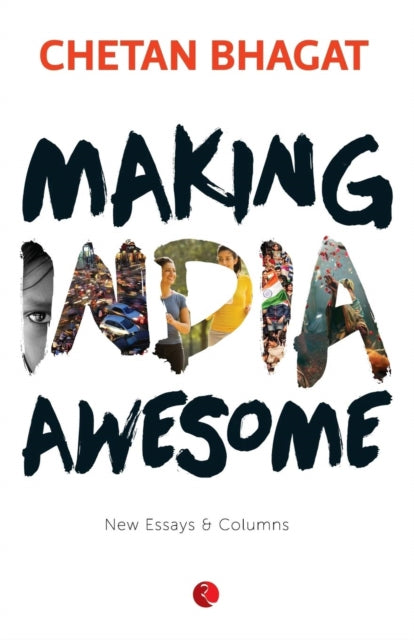 Book cover of: Making India Awesome. By: Chetan Bhagat