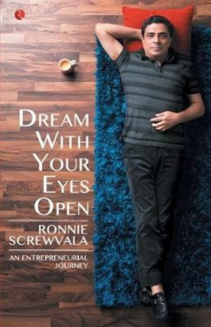 Book cover of: Dream with Your Eyes Open. By: Ronnie Screwvala