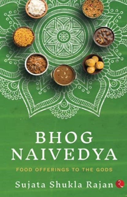 Book cover of: BHOG NAIVEDYA. By: Sujata Shukla Rajan