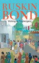 Book cover of: Voting at Fosterganj. By: Ruskin Bond