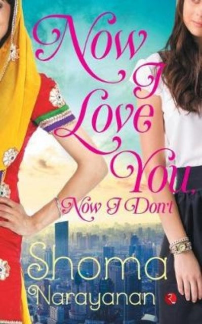 Book cover of: Now I Love You, Now I Don't