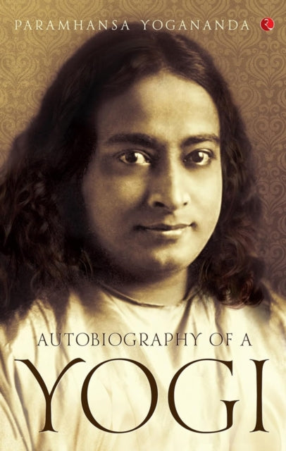 Book cover of: Autobiography of a Yogi