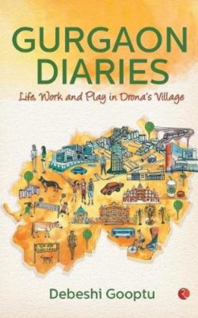 Book cover of: Gurgaon Diaries. By: Debeshi Gooptu