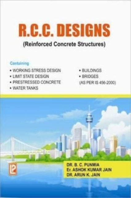 Book cover of: R.C.C. Designs (Reinforced Concrete Structures). By: Punmia