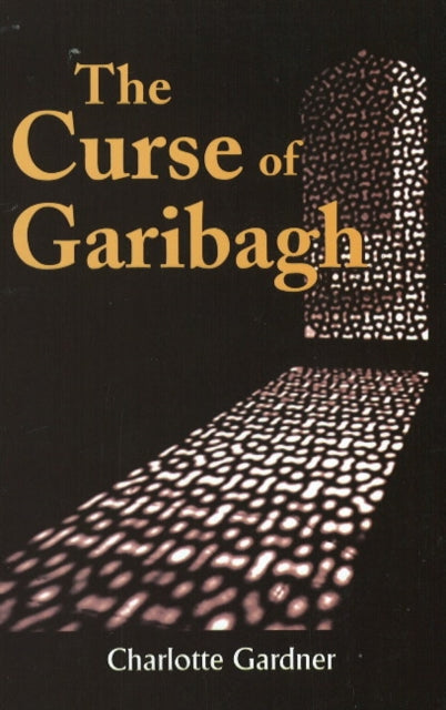 Book cover of: Curse of Garibagh