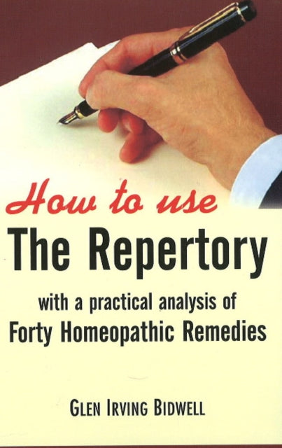 Book cover of: How to Use the Repertory. By: Glen Irving Bidwell