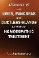 Book cover of: Diseases of the Liver & Pancreas & Ductless Glands with Their Homoeopathic Treatment. By: A. L. Blackwood