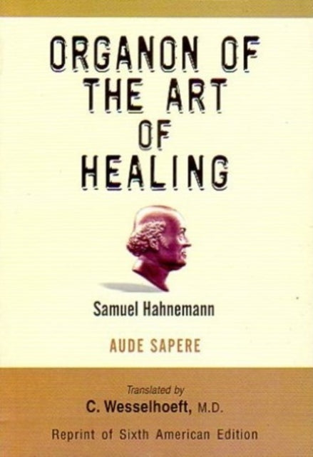 Book cover of: Organon of the Art of Healing. By: Samuel Hahnemann