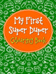 Book cover of: My First Super Duper Colouring Book