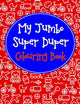 Book cover of: My Jumbo Super Duper Colouring Book