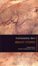 Book cover of: Breast Stories. By: Mahasweta Devi