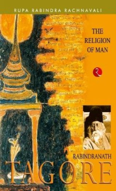 Book cover of: Religion of Man Rabindranath Tagore. By: Rabindranath Tagore