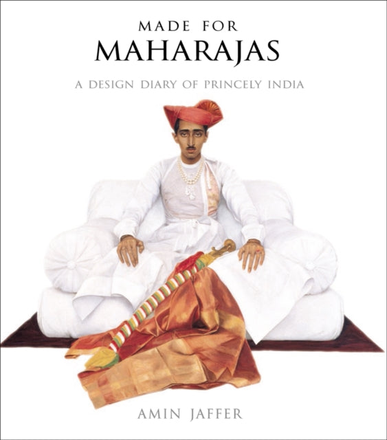 Book cover of: Made for Maharajas. By: Amin Jaffer