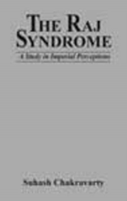 Book cover of: Raj Syndrome. By: Suhash Chakravarty