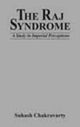 Book cover of: Raj Syndrome. By: Suhash Chakravarty