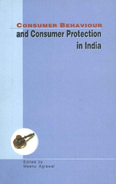 Book cover of: Consumer Behaviour & Consumer Protection in India. By: Meenu Agrawal