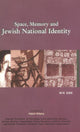 Book cover of: Space, Memory & Jewish National Identity. By: M. H. Ilias, M. Ilias