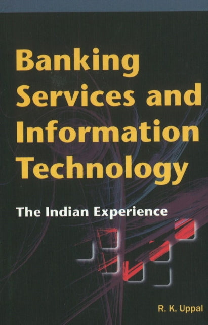 Book cover of: Banking Services & Information Technology. By: R. K. Uppal