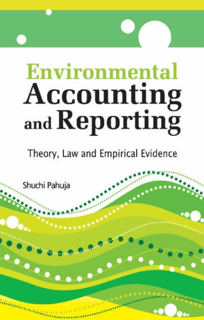 Book cover of: Environmental Accounting & Reporting. By: Shuchi Pahuja