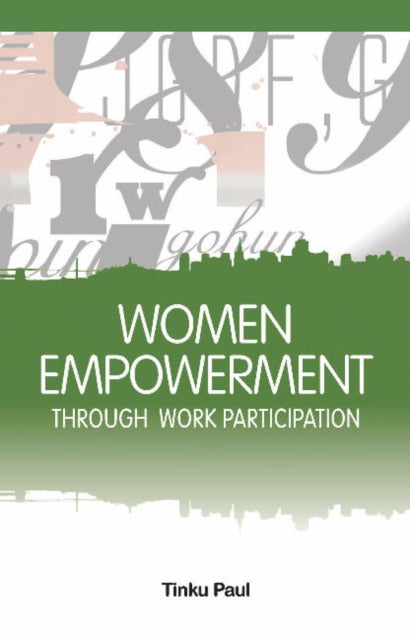 Book cover of: Women Empowerment Through Work Participation. By: Tinku Paul