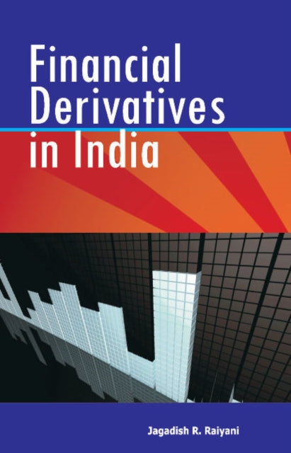 Book cover of: Financial Derivatives in India. By: Jagadish R. Raiyani