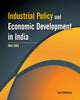 Book cover of: Industrial Policy & Economic Development in India. By: Anup Chatterjee