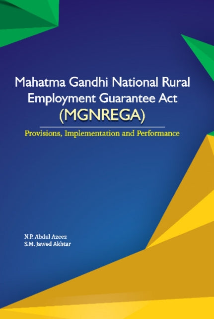 Book cover of: Mahatma Gandhi National Rural Employment Guarantee Act (MGNREGA). By: N. P. Abdul Azeez