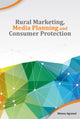 Book cover of: Rural Marketing, Media Planning & Consumer Protection. By: Meenu Agrawal
