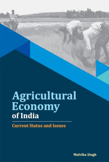 Book cover of: Agricultural Economy of India. By: Malvika Singh