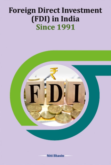 Book cover of: Foreign Direct Investment (FDI) in India Since 1991. By: Niti Bhasin