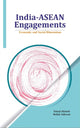 Book cover of: India-ASEAN Engagements. By: Faisal Ahmed