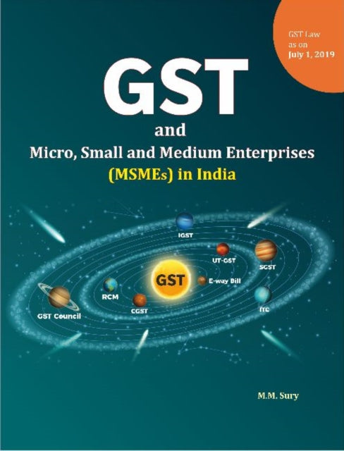 Book cover of: GST and Micro, Small and Medium Enterprises (MSMEs) in India