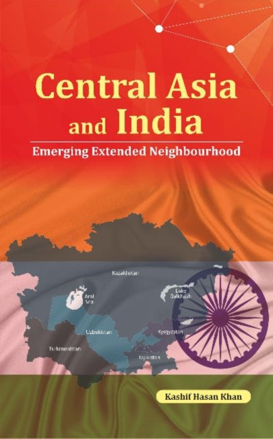 Book cover of: Central Asia and India. By: Kashif Hasan Khan