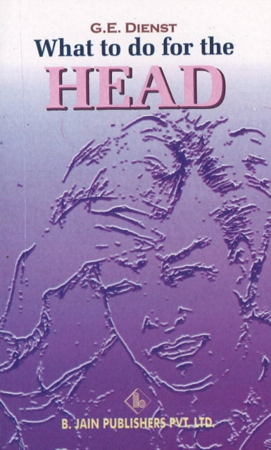 Book cover of: What to Do for the Head. By: D. Lenst
