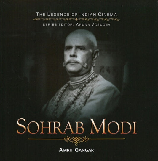 Book cover of: Sohrab Modi. By: Amrit Gangar