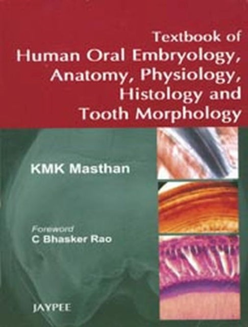 Book cover of: Textbook of Human Oral Embryology, Anatomy, Physiology, Histology and Tooth Morphology